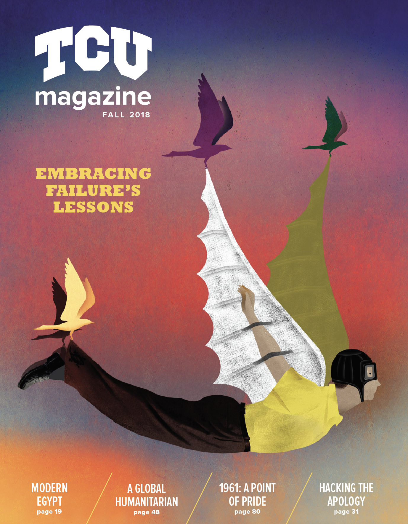 The Fall 2018 TCU Magazine cover features an illustration of a man flying with the help of birds and constructed wings. Illustration by Brian Stauffer