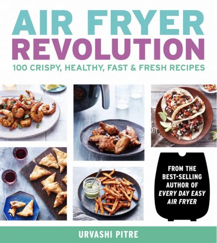 In Air Fryer Revolution: 100 Crispy, Healthy, Fast & Fresh Recipes (Houghton Mifflin Harcourt, 2019), Urvashi Pitre challenges the idea that air fryers are for breaded and packaged goods. She created new recipes with global flavors like green curry shrimp, Chinese ginger-scallion fish and Nigerian peanut-crusted flank steak. Courtesy of Houghton Mifflin Harcourt