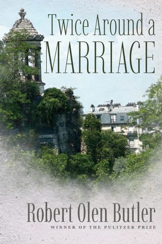 The cover of “Twice Around a Marriage” by Robert Olen Butler, marked Winner of the Pulitzer Prize, showing a stone tower and rooftops behind heavy greenery on a textured paper background.